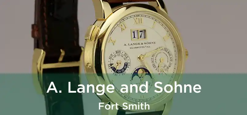  A. Lange and Sohne Fort Smith