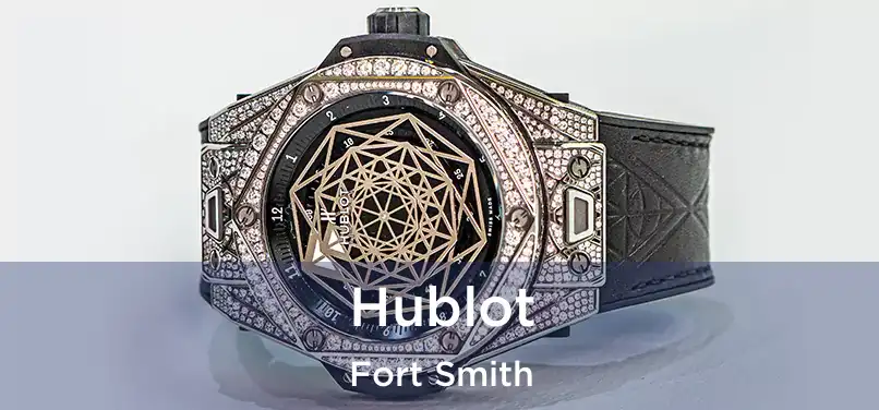 Hublot Fort Smith