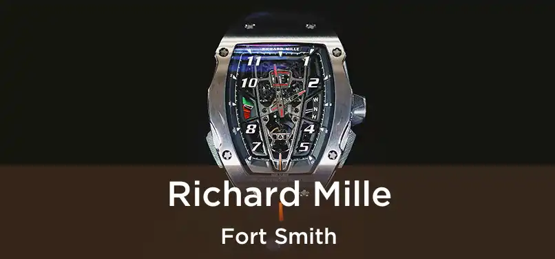  Richard Mille Fort Smith
