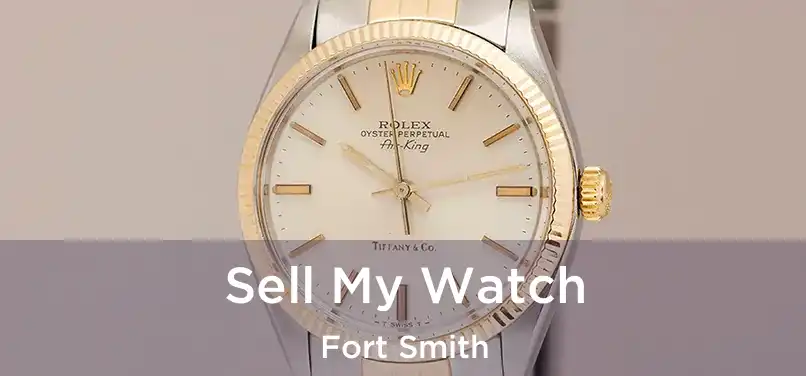  Sell My Watch Fort Smith