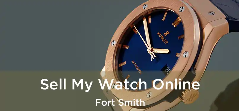  Sell My Watch Online Fort Smith