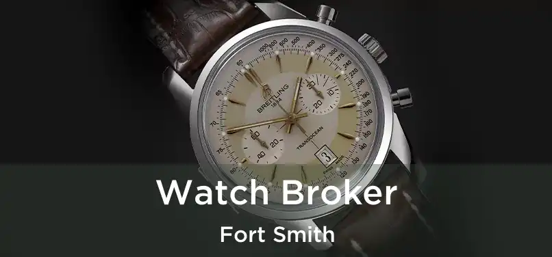  Watch Broker Fort Smith